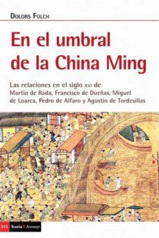 EN EL UMBRAL DE LA  CHINA MING | 9788498889512 | FOLCH I FORNESA, DOLORS | Cooperativa Cultural Rocaguinarda