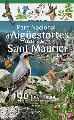 PARC NACIONAL D'AIGÜESTORTES I ESTANY DE SANT MAURICI | 9788413565491 | LLOBET FRANÇOIS, TONI | Cooperativa Cultural Rocaguinarda