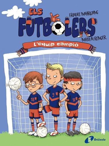 FUTBOLERS, 1, ELS. L'EQUIP CAMPIÓ | 9788413491639 | NAHRGANG, FRAUKE | Cooperativa Cultural Rocaguinarda