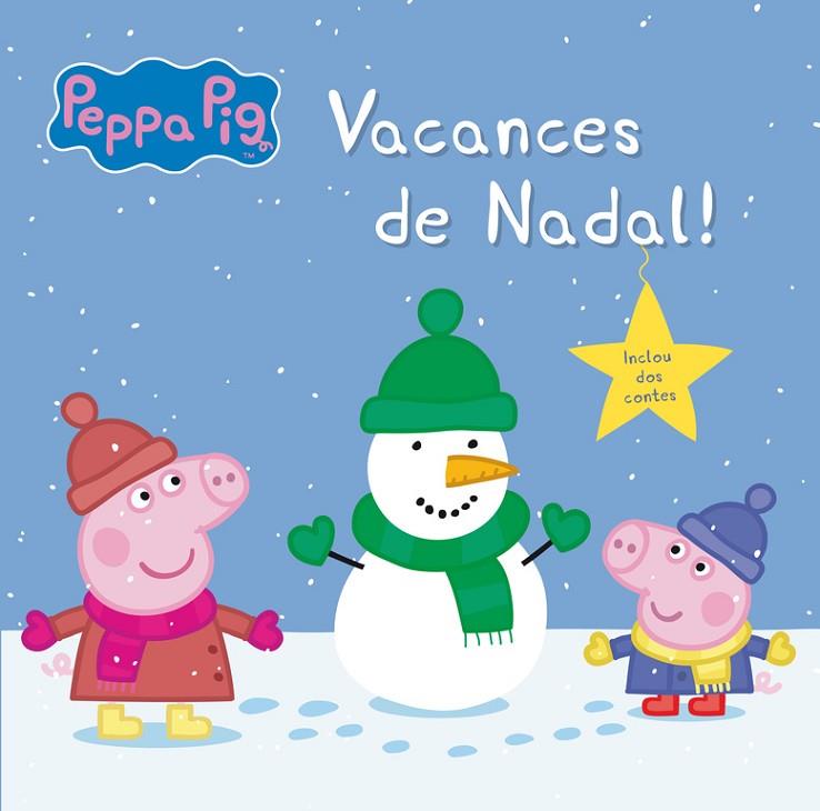 VACANCES DE NADAL! (LA PORQUETA PEPA. PRIMERES LECTURES) | 9788448845117 | VARIOS AUTORES | Cooperativa Cultural Rocaguinarda