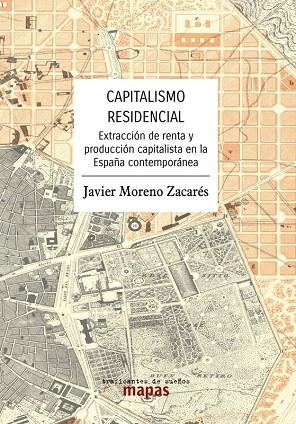 CAPITALISMO RESIDENCIAL. | 9788419833600 | MORENO ZACARÉS, JAVIER | Cooperativa Cultural Rocaguinarda