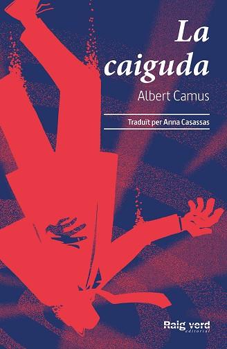 CAIGUDA, LA | 9788417925802 | CAMUS, ALBERT | Cooperativa Cultural Rocaguinarda