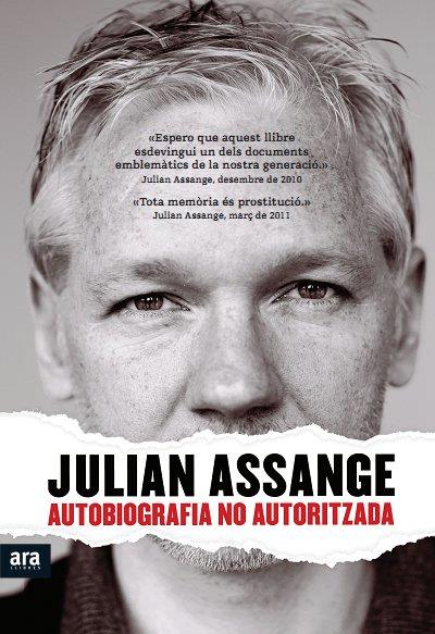 AUTOBIOGRAFIA NO AUTORITZADA | 9788415224440 | ASSANGE, JULIAN | Cooperativa Cultural Rocaguinarda