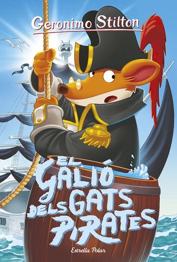 GALIÓ DELS GATS PIRATES, EL | 9788491375555 | STILTON, GERONIMO | Cooperativa Cultural Rocaguinarda