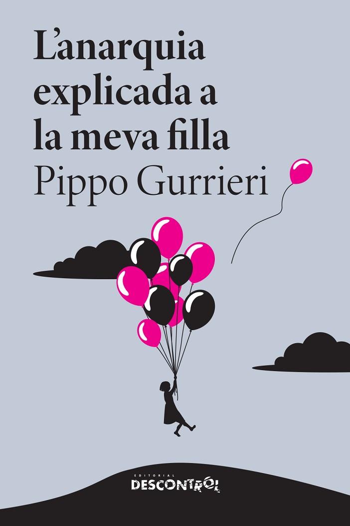 ANARQUIA EXPLICADA A LA MEVA FILLA, L' | 9788418283895 | GURRIERI, PIPPO | Cooperativa Cultural Rocaguinarda