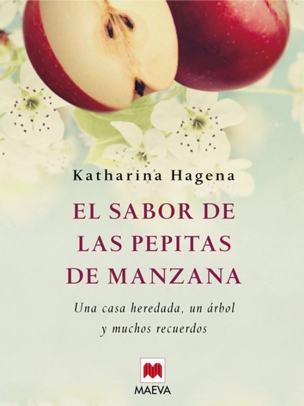 EL SABOR DE LAS PEPITAS DE MANZANA | 9788415120247 | HAGENA, KATHARINA | Cooperativa Cultural Rocaguinarda