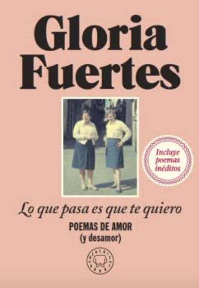 LO QUE PASA ES QUE TE QUIERO | 9788419172860 | FUERTES, GLORIA | Cooperativa Cultural Rocaguinarda