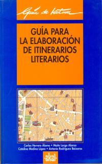 GUIA PARA LA ELABORACION DE ITINERARIOS LITERARIO | 9788446002864 | ANONIMAS Y COLECTIVAS | Cooperativa Cultural Rocaguinarda