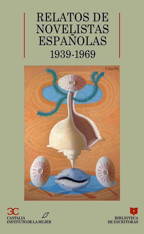 RELATOS DE NOVELISTAS ESPAÑOLAS: (1939-1969) | 9788470396779 | REDONDO GOICOECHEA, ALICIA | Cooperativa Cultural Rocaguinarda