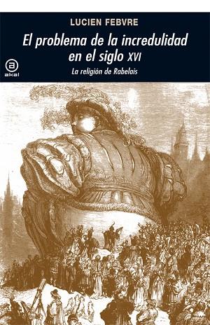 PROBLEMA DE LA INCREDULIDAD EN SIGLO XVI : LA REL | 9788446002642 | LEFEBVRE, LUCIEN | Cooperativa Cultural Rocaguinarda