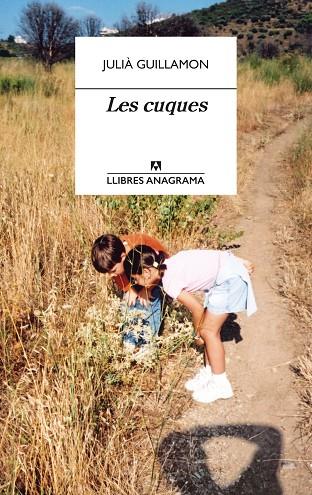 CUQUES, LES  | 9788433915856 | GUILLAMON, JULIÀ | Cooperativa Cultural Rocaguinarda