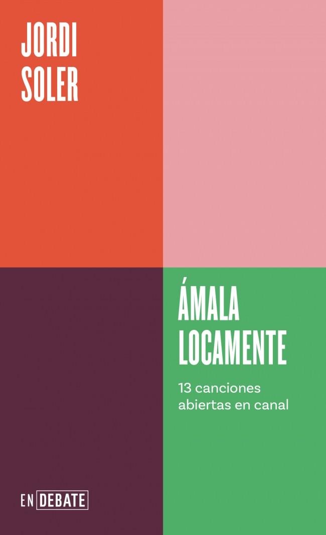 ÁMALA LOCAMENTE (SERIE ENDEBATE) | 9788410433120 | SOLER, JORDI | Cooperativa Cultural Rocaguinarda