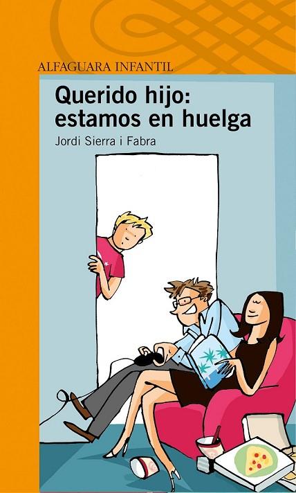 QUERIDO HIJO: ESTAMOS EN HUELGA | 9788420411354 | SIERRA I FABRA, JORDI | Cooperativa Cultural Rocaguinarda