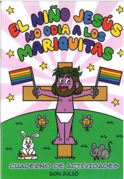 NIÑO JESÚS NO ODIA A LOS MARIQUITAS, EL | 9788410126152 | JULIO, DON | Cooperativa Cultural Rocaguinarda