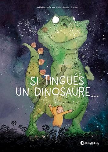 SI TINGUÉS UN DINOSAURE... | 9788419565587 | SANTACANA GIBERT, MARGARIDA | Cooperativa Cultural Rocaguinarda