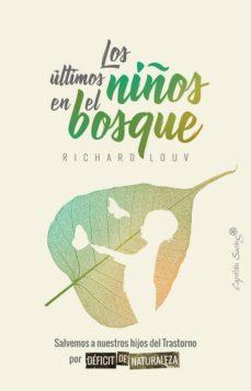 ÚLTIMOS NIÑOS EN EL BOSQUE, LOS | 9788494871016 | LAOUV, RICHARD | Cooperativa Cultural Rocaguinarda