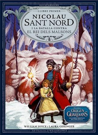 NICOLAU SANT NORD I LA BATALLA CONTRA EL REI DELS MALSONS | 9788483432402 | JOYCE, WILLIAM/GERINGER, LAURA | Cooperativa Cultural Rocaguinarda