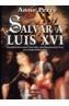 SALVAR A LUIS XVI | 9788479277628 | PERRY, ANNE | Cooperativa Cultural Rocaguinarda