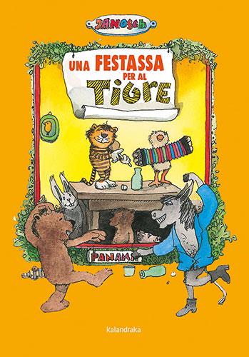 FESTASSA PER AL TIGRE, UNA | 9788418558924 | JANOSCH | Cooperativa Cultural Rocaguinarda