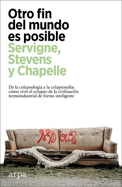 OTRO FIN DEL MUNDO ES POSIBLE | 9788418741630 | SERVIGNE, PABLO/STEVENS, RAPHAE¨L/CHAPELLE, GAUTHIER | Cooperativa Cultural Rocaguinarda