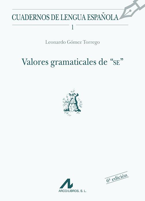 VALORES GRAMATICALES DE "SE" | 9788476351130 | GOMEZ TORREGO, LEONARDO | Cooperativa Cultural Rocaguinarda