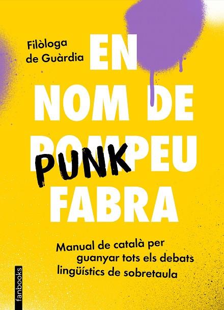 EN NOM DE PUNKPEU FABRA | 9788419150448 | FILÒLOGA DE GUÀRDIA | Cooperativa Cultural Rocaguinarda