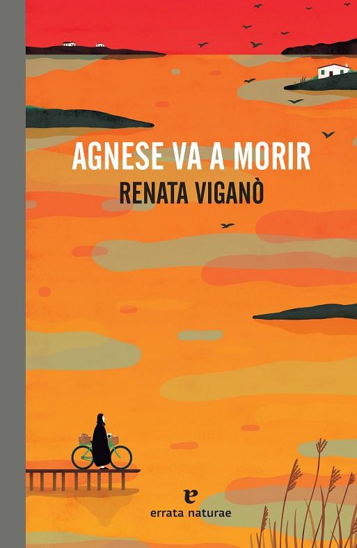 AGNESE VA A MORIR | 9788417800475 | VIGANÒ, RENATA | Cooperativa Cultural Rocaguinarda