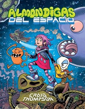 ALMÓNDIGAS DEL ESPACIO | 9788416251278 | THOMPSON, CRAIG | Cooperativa Cultural Rocaguinarda