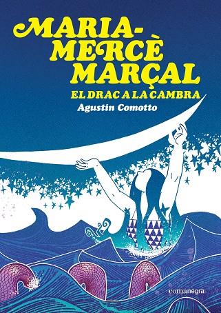 MARIA-MERCÈ MARÇAL. EL DRAC A LA CAMBRA | 9791387969516 | COMOTTO, AGUSTÍN | Cooperativa Cultural Rocaguinarda