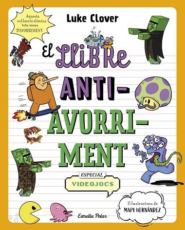 LLIBRE ANTIAVORRIMENT, EL. ESPECIAL VIDEOJOCS | 9788413895321 | CLOVER, LUKE | Cooperativa Cultural Rocaguinarda