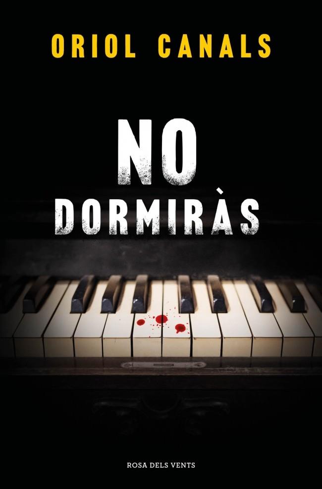 NO DORMIRÀS | 9788419756466 | CANALS, ORIOL | Cooperativa Cultural Rocaguinarda