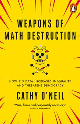 WEAPONS OF MATH DESTRUCTION | 9780141985411 | O'NEIL, CATHY | Cooperativa Cultural Rocaguinarda