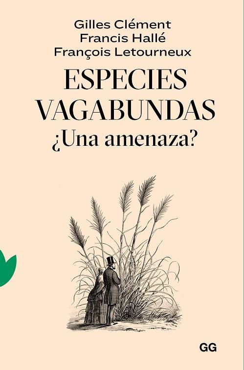 ESPECIES VAGABUNDAS | 9788425233319 | CLÉMENT, GILLES/HALLÉ, FRANCIS/LETOURNEUX, FRANÇOIS | Cooperativa Cultural Rocaguinarda
