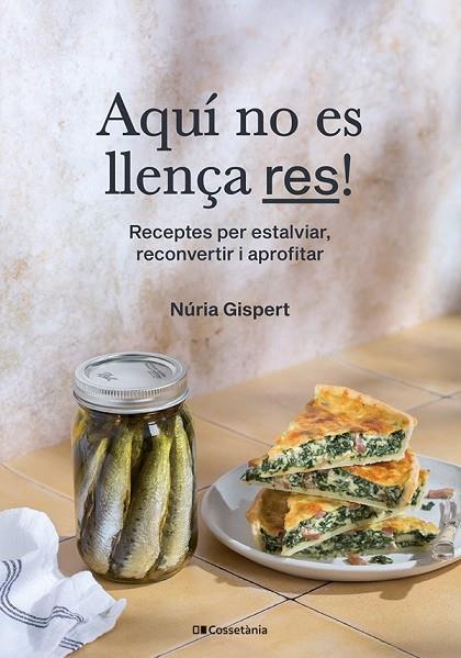 AQUÍ NO ES LLENÇA RES! | 9788413563374 | GISPERT VILÀ, NÚRIA | Cooperativa Cultural Rocaguinarda