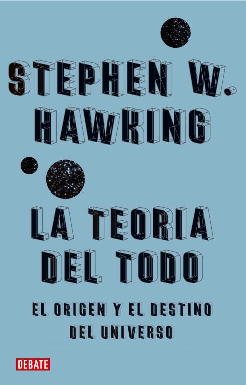 TEORÍA DEL TODO, LA | 9788483067529 | STEPHEN HAWKING | Cooperativa Cultural Rocaguinarda