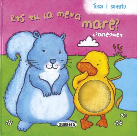ETS TU LA MEVA MARE? L'ANEGUET | 9788467745160 | SUSAETA, EQUIPO | Cooperativa Cultural Rocaguinarda