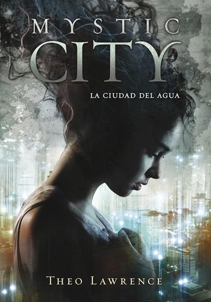 MYSTIC CITY. LA CIUDAD DEL AGUA | 9788415580430 | LAWRENCE,THEO | Cooperativa Cultural Rocaguinarda