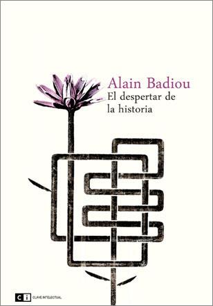 EL DESPERTAR DE LA HISTORIA | 9788494001406 | BADIOU, ALAIN | Cooperativa Cultural Rocaguinarda