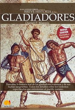 BREVE HISTORIA DE LOS GLADIADORES | 9788497638487 | MANNIX, DANIEL | Cooperativa Cultural Rocaguinarda