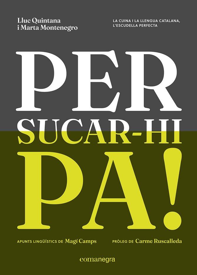 PER SUCAR-HI PA! | 9788410161238 | QUINTANA, LLUC/MONTENEGRO, MARTA | Cooperativa Cultural Rocaguinarda