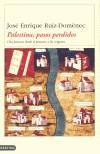 PALESTINA, PASOS PERDIDOS | 9788423336104 | RUIZ DOMENEC, JOSE ENRIQUE | Cooperativa Cultural Rocaguinarda