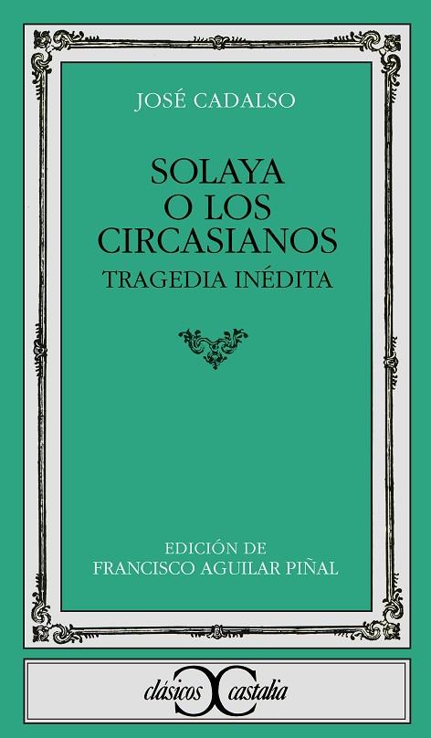 SOLAYA O LOS CIRCASIANOS | 9788470393907 | CADALSO, JOSE | Cooperativa Cultural Rocaguinarda
