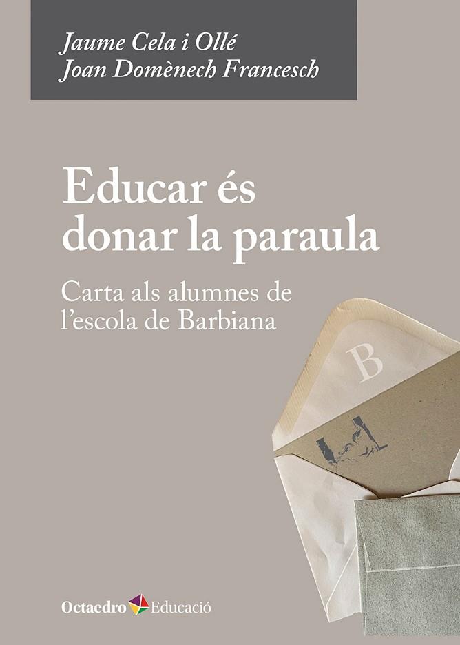 EDUCAR ÉS DONAR LA PARAULA | 9788410791084 | CELA I OLLÉ, JAUME/DOMÈNECH FRANCESCH, JOAN | Cooperativa Cultural Rocaguinarda