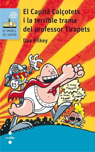 CAPITA CALCOTETS I LA TERRIBLE TRAMA DEL PROFESSOR TIRAPETS, EL | 9788466141666 | PILKEY, DAV | Cooperativa Cultural Rocaguinarda