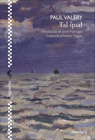 TAL QUAL | 9788416948529 | VALÉRY, PAUL | Cooperativa Cultural Rocaguinarda