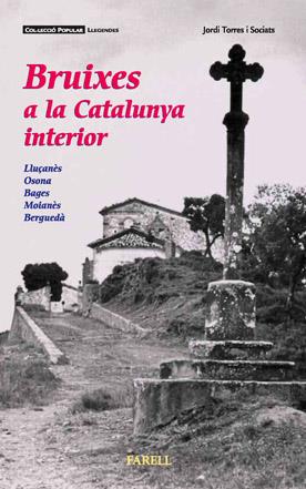 BRUIXES A LA CATALUNYA INTERIOR | 9788492811045 | TORRES SOCIATS, JORDI | Cooperativa Cultural Rocaguinarda