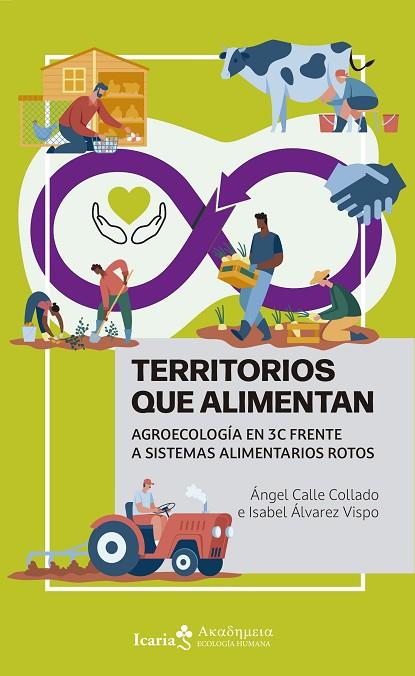 TERRITORIOS QUE ALIMENTAN | 9788410328020 | CALLE COLLADO, ÁNGEL/ÁLVAREZ VISPO, ISABEL | Cooperativa Cultural Rocaguinarda