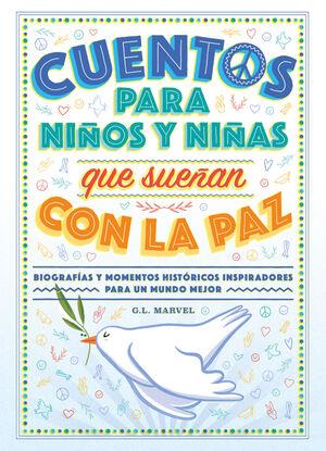 CUENTOS PARA NIÑOS Y NIÑAS QUE SUEÑAN CON LA PAZ ( | 9788419834324 | MARVEL, G.L. | Cooperativa Cultural Rocaguinarda