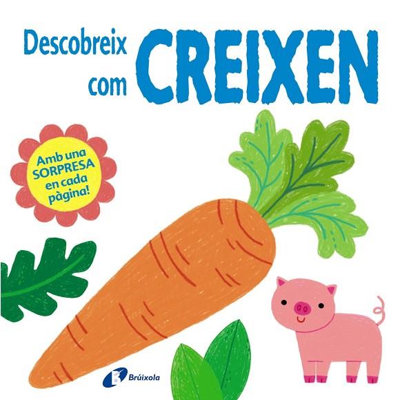 DESCOBREIX COM CREIXEN | 9788499062655 | HULME, KERRI-ANN/BERMINGHAM, ALICE-MAY/HAMLEY, KYLIE | Cooperativa Cultural Rocaguinarda