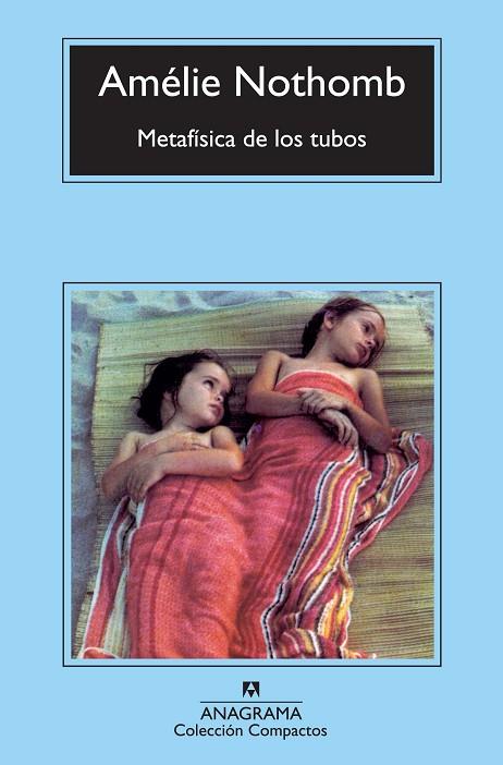 METAFÍSICA DE LOS TUBOS | 9788433977199 | NOTHOMB, AMÉLIE | Cooperativa Cultural Rocaguinarda